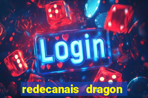 redecanais dragon ball z